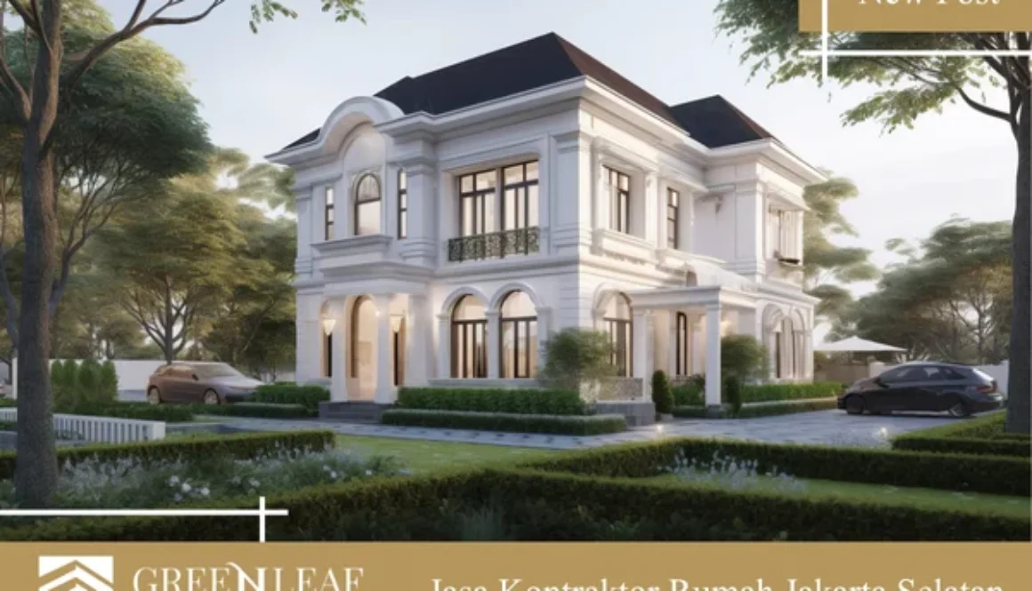 Jasa Kontraktor Rumah Jakarta Selatan