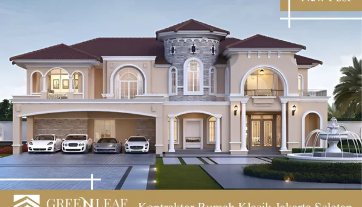 Kontraktor Rumah Klasik Jakarta Selatan